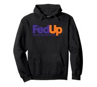 Parodie de Logo Humoristique Fed Up Sweat à Capuche