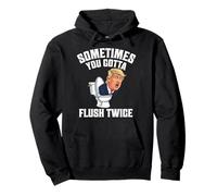 Parodie Humoristique « Sometimes You Gotta Flush Twice » Sweat à Capuche