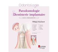 Parodontologie et Dentisterie implantaire. Volume 1 : Médecine parodontale - Bruno Tavernier - Medecine Science Publications - relié - Scolaire / Universitaire
