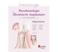 Parodontologie et Dentisterie implantaire. Volume 1 : Médecine parodontale: Volume 1 : Médecine parodontale