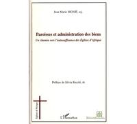 Jean-Marie Signie – Paroisses et administration des biens – Un chemin vers l'autosuffisance – Broché
