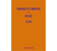 Paroisses et communes de France - L'Allier Christian Poitou (Auteur)