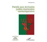 Parole Aux Écrivains Judéo-Marocains Contemporains
