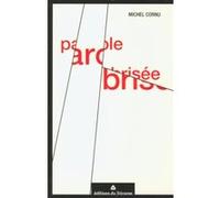 Parole brisée Michel Cornu (Auteur)