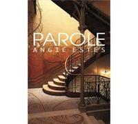 Parole by Angie Estes Angie Estes (Auteur)