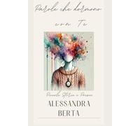 Parole che Dormono con Te: Piccole Storie e Poesie