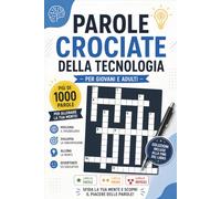 Parole Crociate Della Tecnologia: Per Giovani e Adulti | Oltre 1000 Parole | Facile, Medio e Difficile