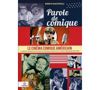 Parole de comique Le cinéma comique américain - Enrico Giacovelli - Gremese - broché - Etude