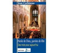 Parole de Dieu, paroles de fête : Des mots pour aujourd'hui