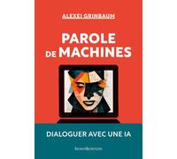 Parole de machines - Alexei Grinbaum - Humensciences - broché - Essai