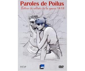Parole De Poilus : Lettres De Soldats De La Guerre 14-18