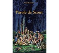 Parole de Scout - Rémi Fontaine - Sainte-Madeleine - broché - Document jeunesse