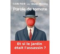 Parole de tomate Et si le jardin était l'assassin ? - Cécile Pardi - Librinova - broché - Roman