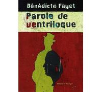 Parole de ventriloque - Bénédicte Fayet - Rouergue - broché - Roman