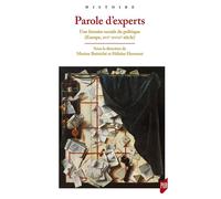 Parole d'experts Une histoire sociale du politique (Europe, XVIe-XVIIIe siècle) - Marion Brétéché - Presses Universitaires Rennes - broché - Essai
