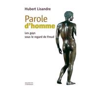 Parole d'homme Les gays sous le regard de Freud - Hubert Lisandre - Hachette Litterature - broché - Essai