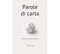 Parole di carta: Aforismi e diario delle riflessioni