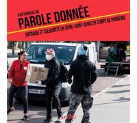 Parole donnée Entraide et solidarité en Seine-Saint-Denis en temps de pandémie - Jean-François Laé - Syllepse Eds - broché - Journal