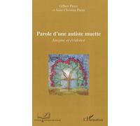 Parole D'une Autiste Muette - Enigme Et Évidence