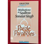 Parole en paraboles : Méditations du Sadhou Sundar Singh