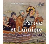 Parole et Lumière autour de l''an Mil