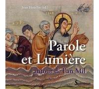 Parole et Lumière autour de l''an Mil Jean Heuclin (Auteur)