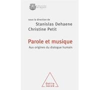 Parole et musique Aux origines du dialogue humain - Stanislas Dehaene - Odile Jacob - broché - Essai