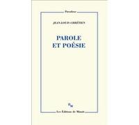 Parole et poésie Jean-Louis Chrétien (Auteur), Jérôme Laurent (Préface)
