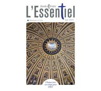 Parole et Prière l'ESSENTIEL n°121 mai 2023 - Collectif - Artege Presse - broché - Revue