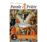 Parole Et Prière N°137 Novembre 2021 - Vénérable Mère Marie-Thérèse Du Coeur De Jésus