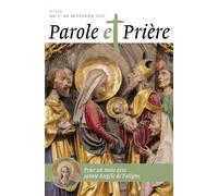 Parole et prière n°140 février 2022 Sainte Angèle de Foligno - Collectif - Artege Presse - broché - Revue