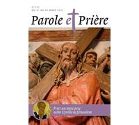 Parole et prière n°141 mars 2022: saint Cyrille de Jérusalem