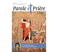 Parole et prière n°142 avril 2022: saint Éphrem le Syrien