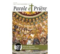 Parole et prière n°149 novembre 2022: père Jean-Édouard Lamy