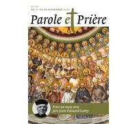 Parole et prière n°149 novembre 2022 Père Jean-Édouard Lamy - Collectif - Artege Presse - broché - Revue