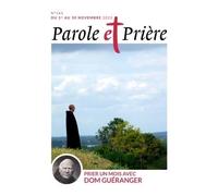 Parole et prière n°161 novembre 2023 Prier un mois avec Dom Guéranger - Collectif - Artege Presse - broché - Revue