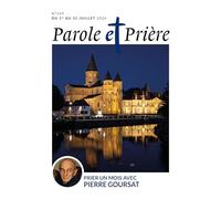 Collectif – Parole et prière n°169 juillet 2024 – Prier un mois avec Pierre Goursat – Broché