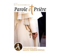 Parole et prière n°172 octobre 2024 Prier un mois avec sainte Thérèse d'Avila - Collectif - Artege Presse - broché - Revue