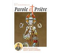Parole et prière n°176 février 2025 Prier un mois avec saint Jean Cassien - Collectif - Artege Presse - broché - Revue