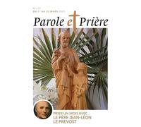 Parole et prière n°177 mars 2025: Prier un mois avec le père Jean-Léon Le Prévost
