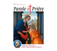 Parole et prière n°179 mai 2025: Prier un mois avec saint Jean-Marie Vianney