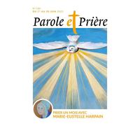 Parole et prière n°180 juin 2025 Prier un mois avec Marie-Eustelle Harpain - Collectif - Artege Presse - broché - Revue