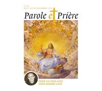 Parole et prière n°185 novembre 2025: Prier un mois avec Dom André Louf