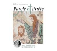 Parole et prière n°187 janvier 2026: Prier un mois avec le père Lagrange