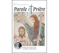 Parole et prière n°187 janvier 2026 Prier un mois avec le père Lagrange - Collectif - Artege Presse - broché - Revue
