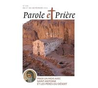 Parole et prière n°188 février 2026: Prier un mois avec saint Antoine et les Pères du désert