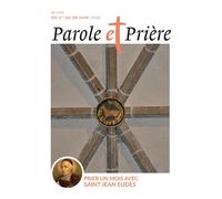 Parole et prière n°192 juin 2026 Prier un mois avec saint Jean Eudes - Collectif - Artege Presse - broché - Revue