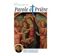 Parole et prière n°194 août 2026: Prier un mois avec saint Dominique