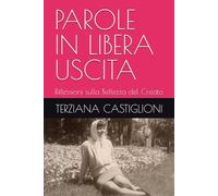 PAROLE IN LIBERA USCITA: Riflessioni sulla Bellezza del Creato