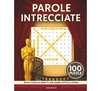 Parole Incrociate Per Adulti a Tema Cinema: Rivivi i film e le serie tv con 100 puzzle di parole crociate